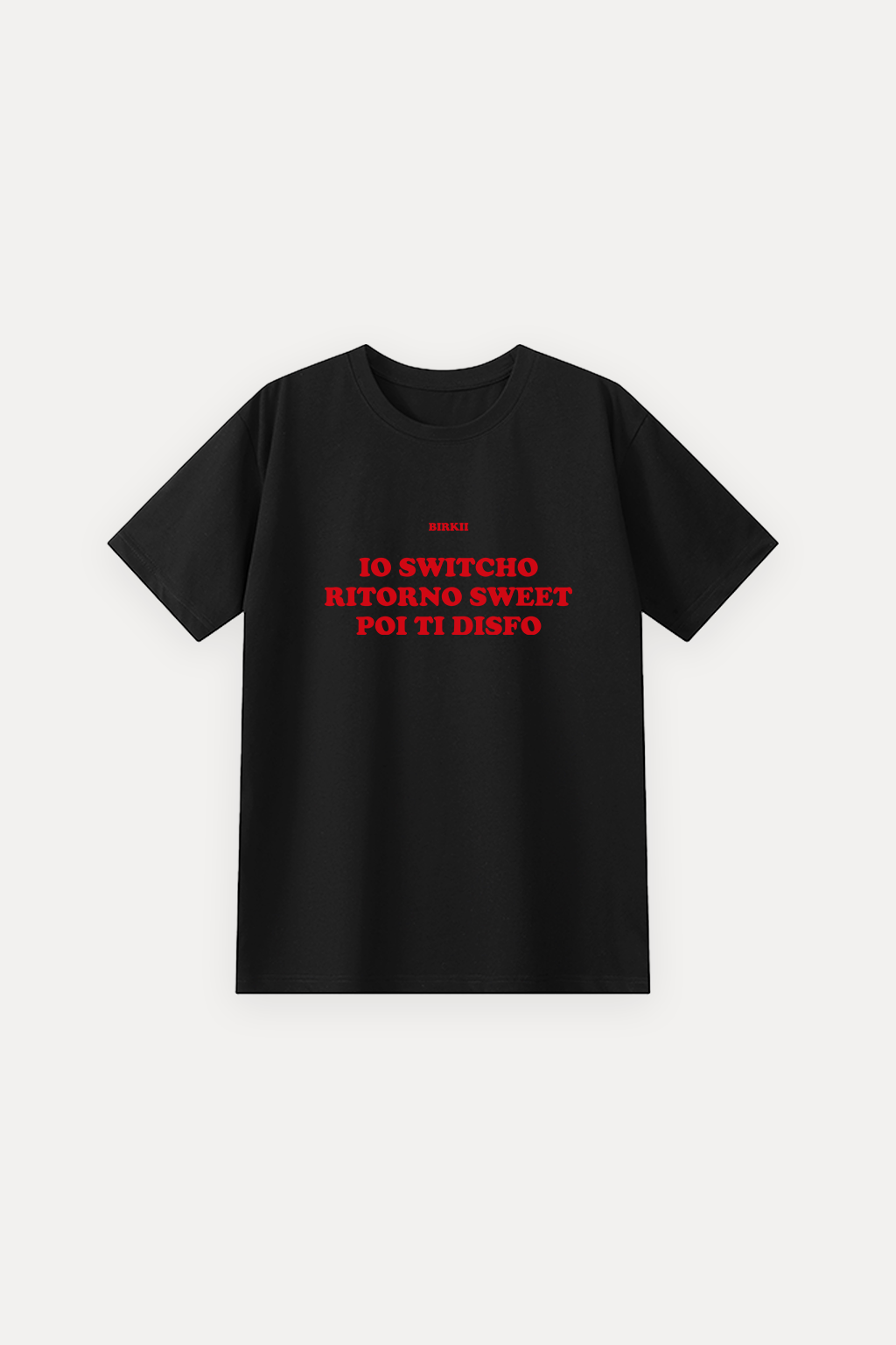 'Io switcho ritorno sweet poi ti disfo' classic tee