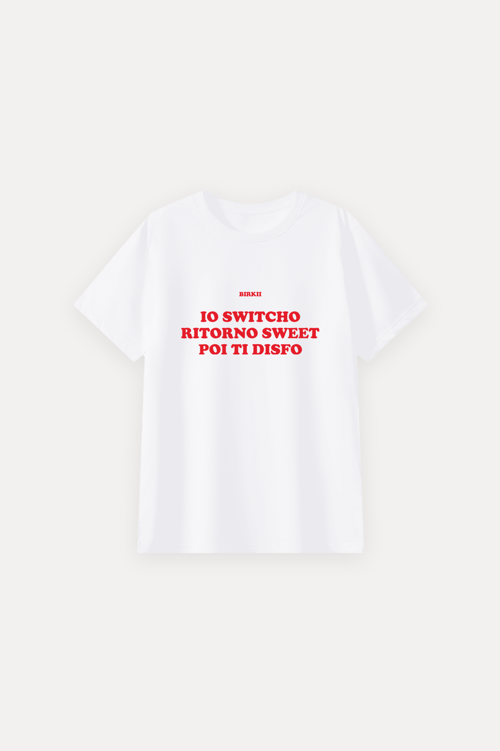 'Io switcho ritorno sweet poi ti disfo' classic tee