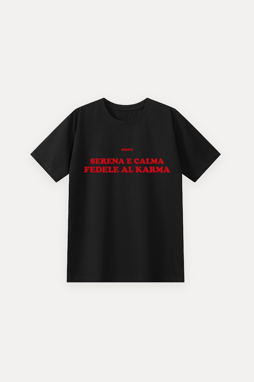 'Serena e calma fedele al karma' classic tee
