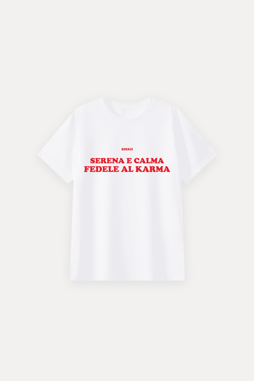 'Serena e calma, fedele al karma' classic tee