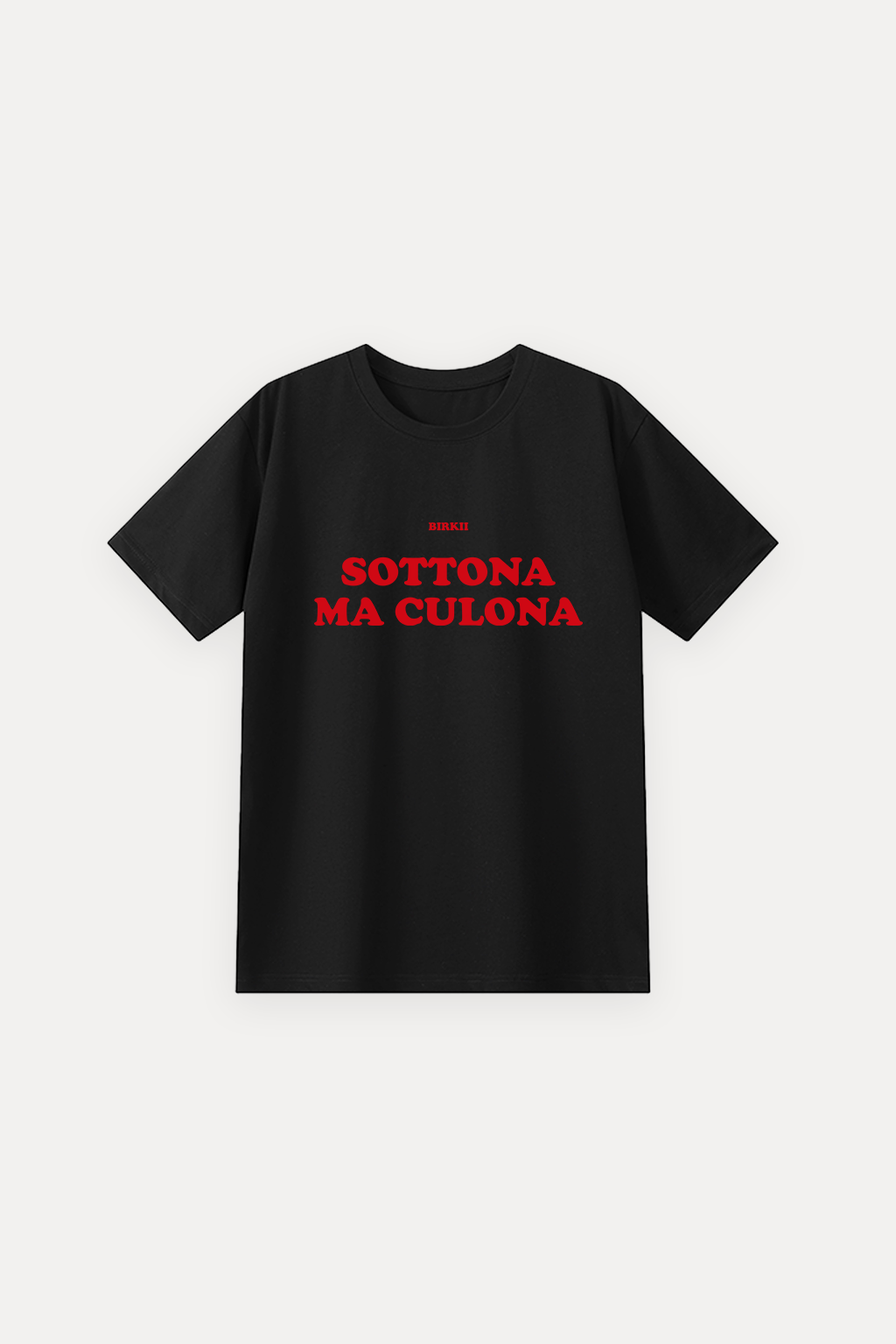 'Sottona ma culona' classic tee