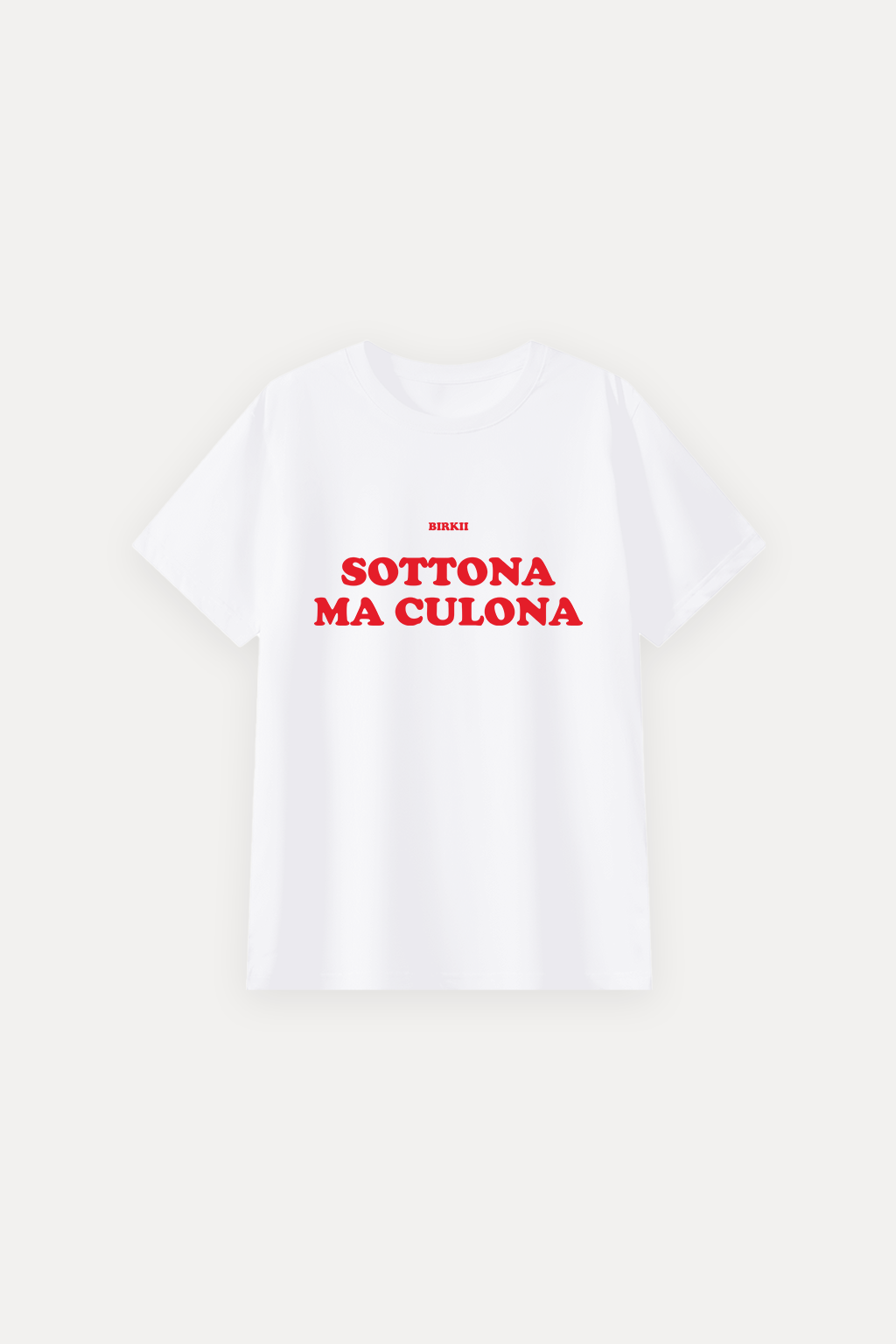 'Sottona ma culona' classic tee