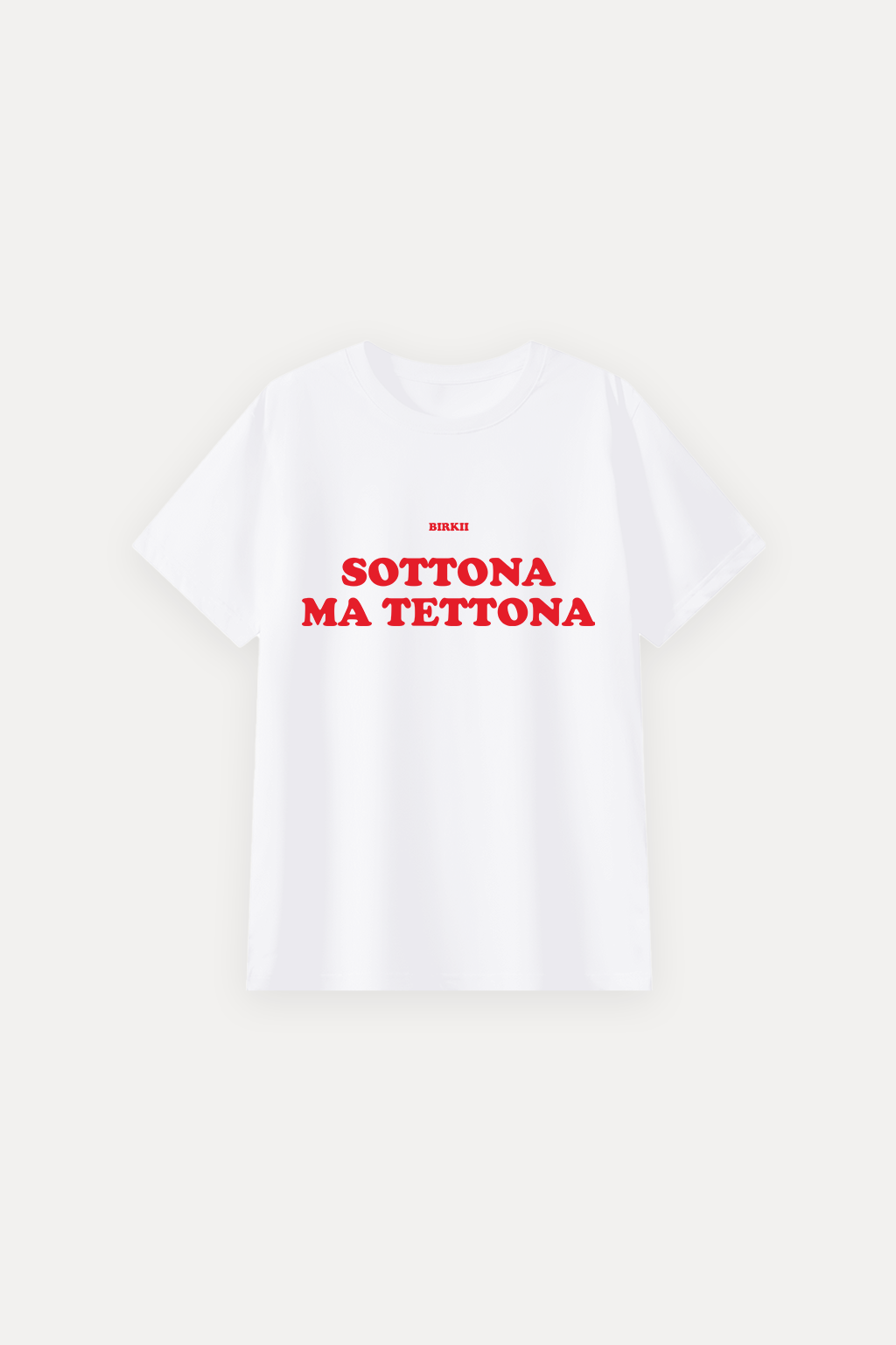 'Sottona ma tettona' classic tee